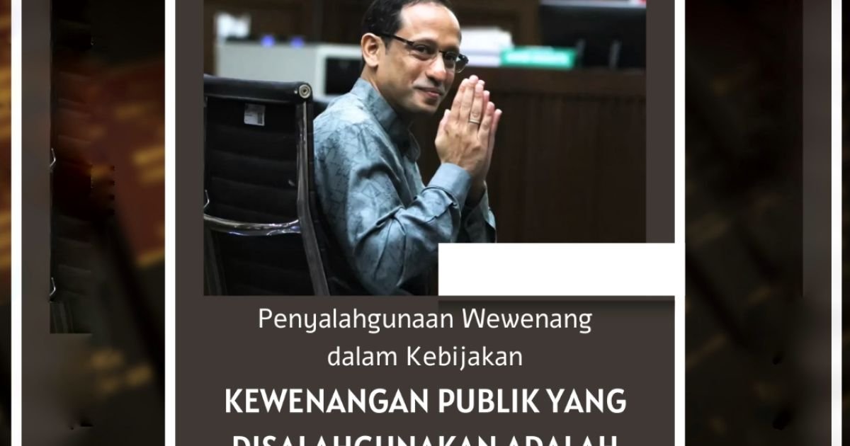 Mens Rea Nadiem Makarim Terbukti di Persidangan, Klaim Politisasi Dinilai Alasan Lemah/kolase