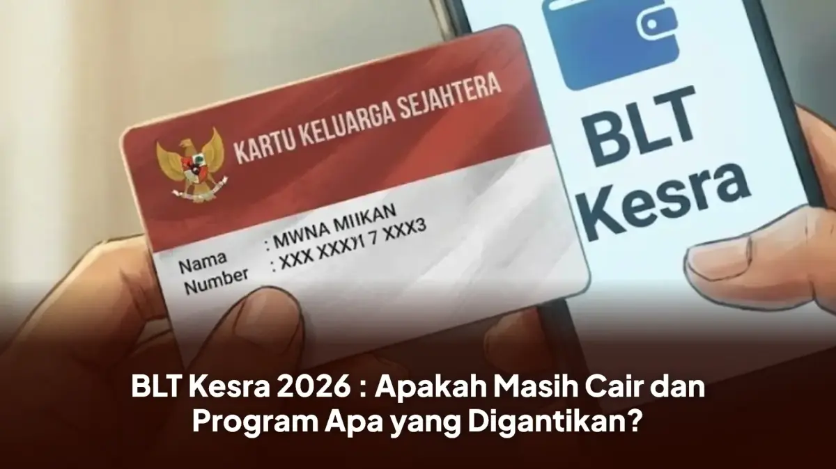 BLT Kesra Resmi Ditiadakan pada 2026, Pemerintah Alihkan ke Bansos Lain