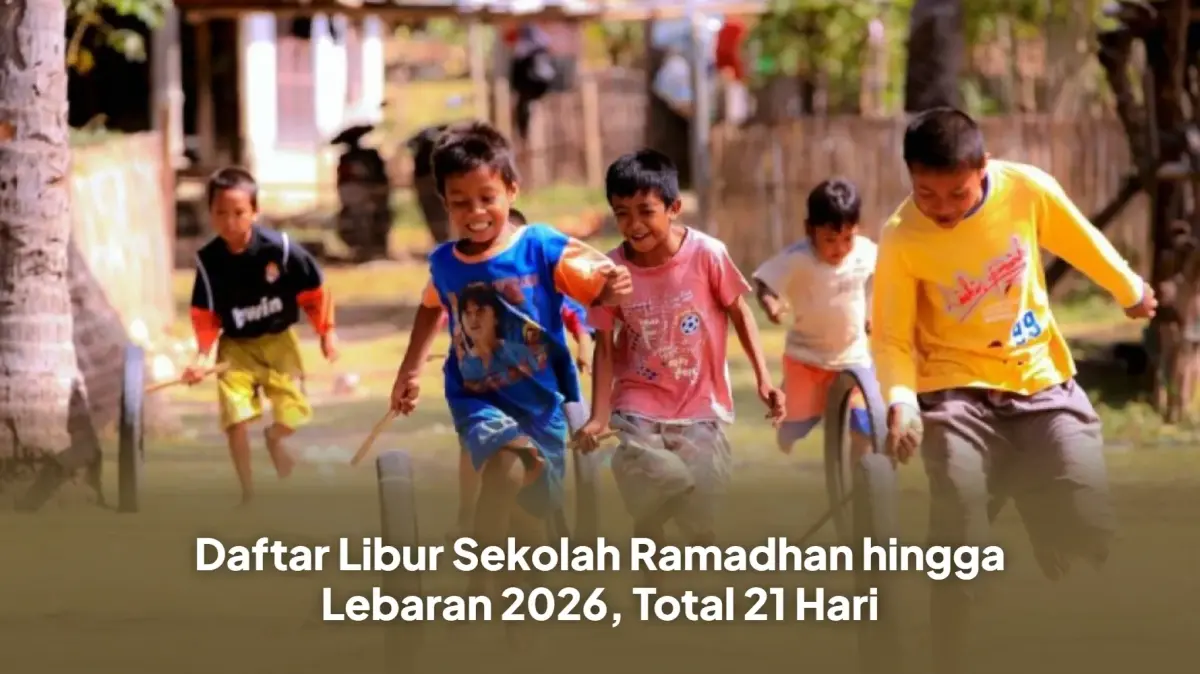 Jadwal Libur Sekolah Ramadhan dan Lebaran 2026 Resmi Ditetapkan Selama 21 Hari