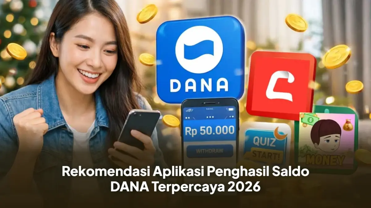 Tips Memilih Aplikasi Penghasil Saldo DANA yang Aman dan Terpercaya