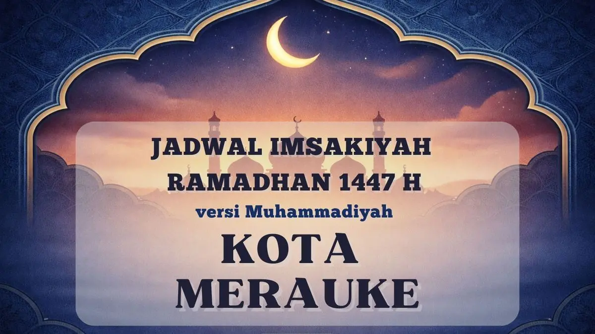 Muhammadiyah Tetapkan Awal Puasa 2026, Warga Merauke Wajib Simak Jadwal Ini!