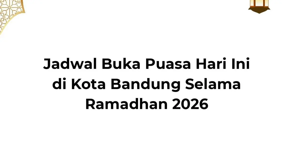 Warga Bandung Wajib Tahu, Ini Jadwal Lengkap Imsakiyah Ramadhan 2026 Terbaru