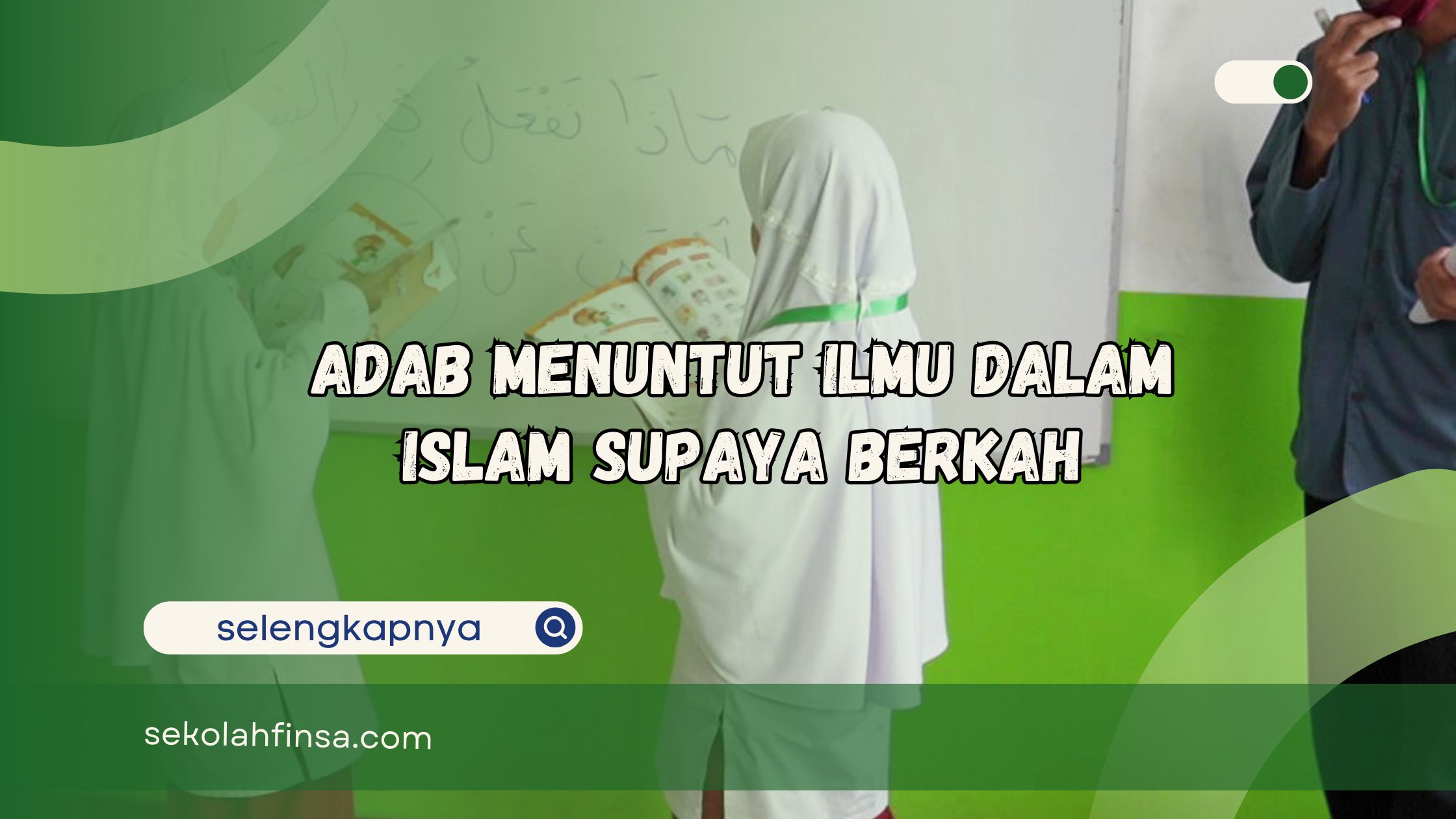 Kunci Berkah Belajar: Mengapa Adab Lebih Utama Daripada Sekadar Pintar?