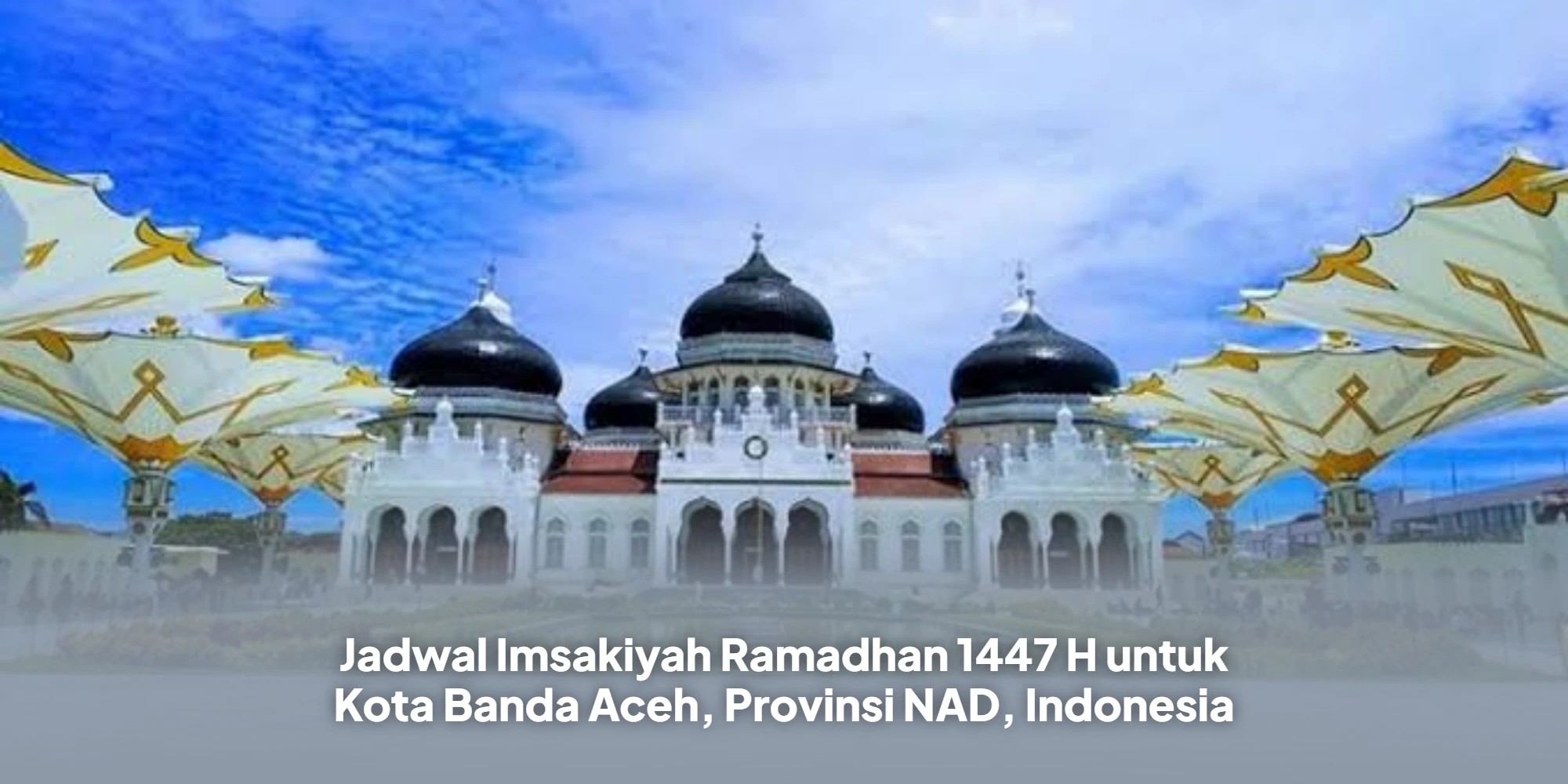 Persiapan Ramadan 2026: Inilah Jadwal Imsakiyah Resmi untuk Kota Banda Aceh