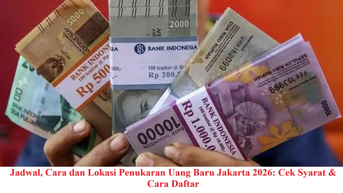 Jatah Tukar Uang Baru 2026 Naik! Simak Jadwal dan Lokasi Resmi BI di Jakarta