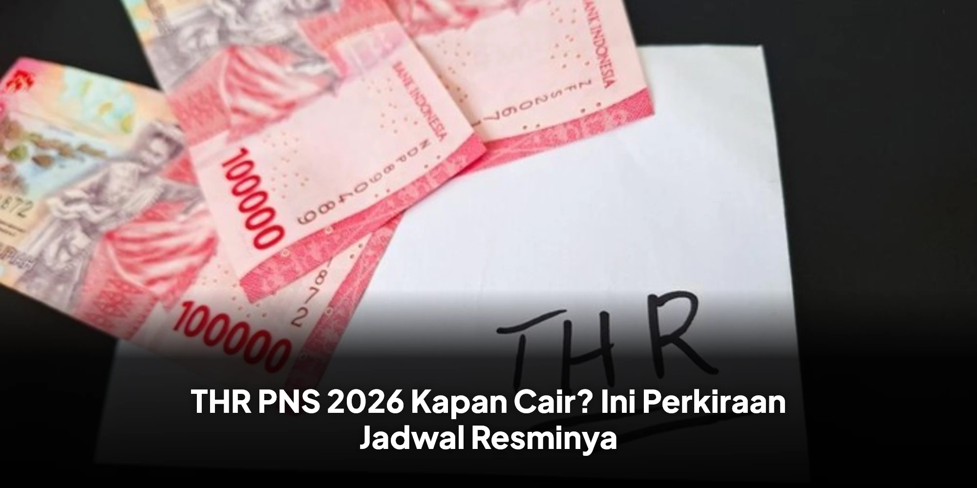 Bocoran Jadwal THR PNS 2026: Cair Lebih Cepat dengan Anggaran Fantastis