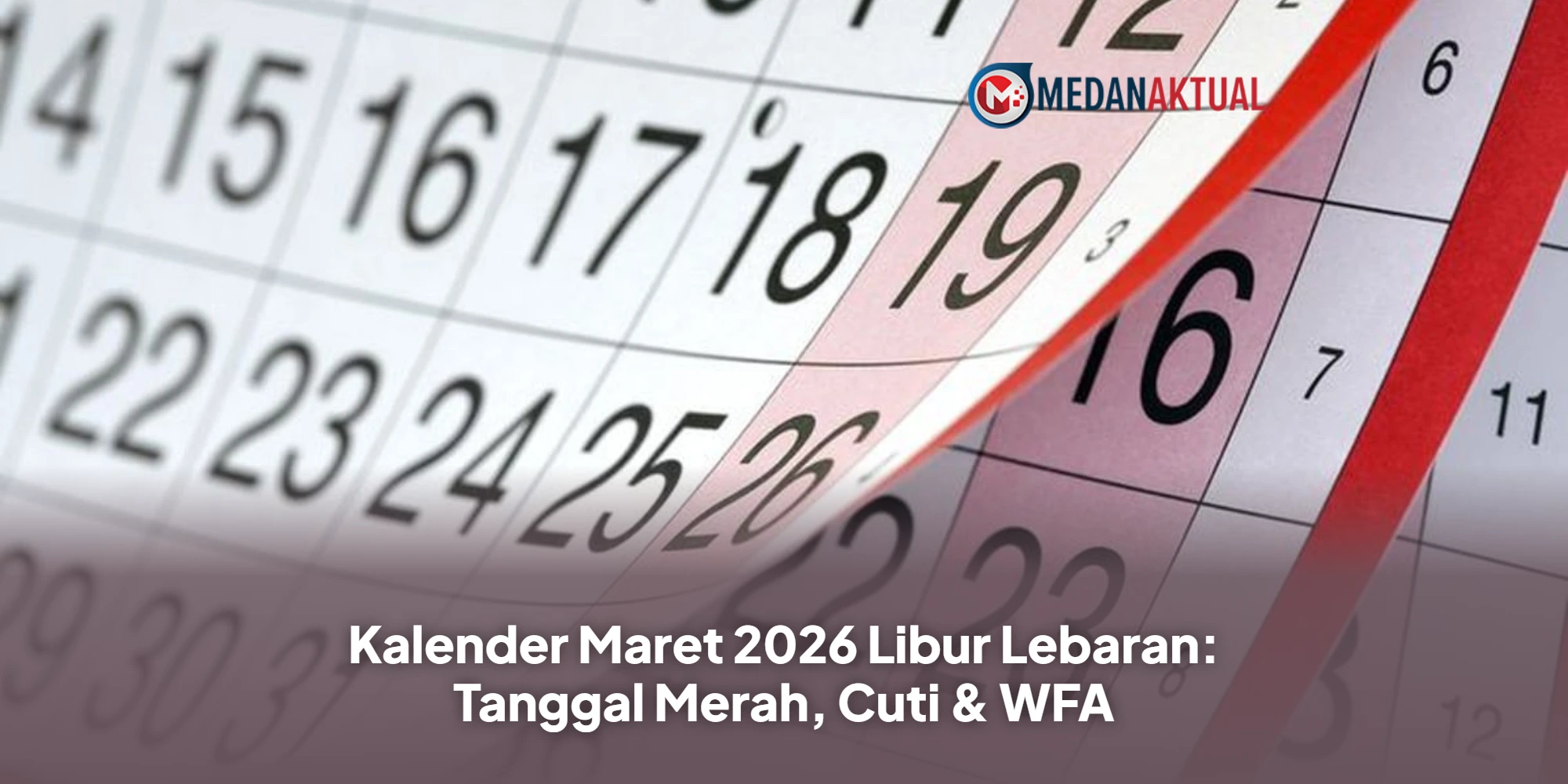 Libur Panjang 7 Hari! Simak Jadwal Resmi Lebaran dan Cuti Bersama Maret 2026