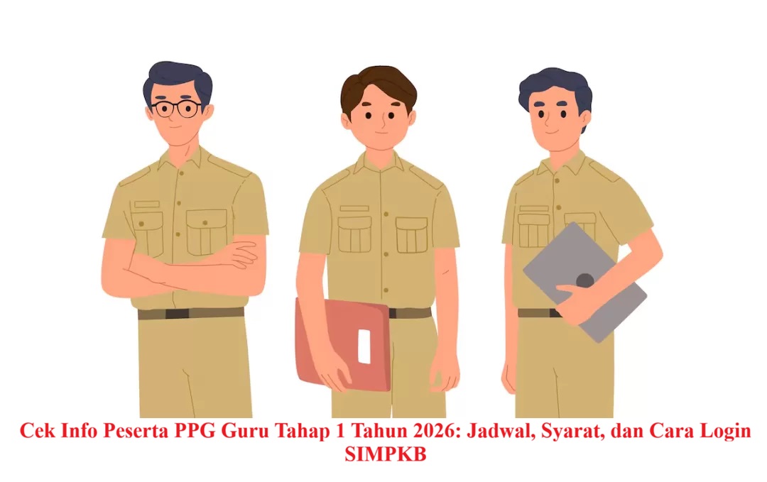 33 Ribu Guru Jadi Sasaran PPG 2026, Segera Cek Notifikasi SIMPKB Sekarang!