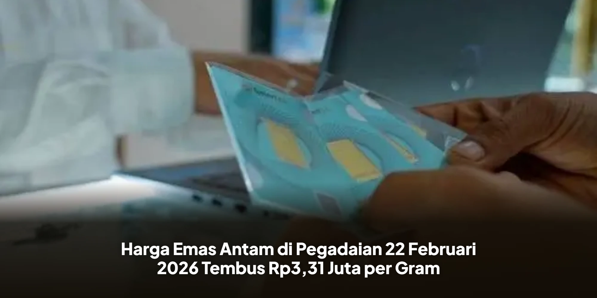 Meroket Tajam! Harga Emas Antam di Pegadaian Tembus Rp3,31 Juta per Gram