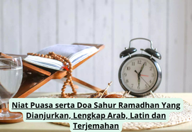 Jangan Sampai Salah, Ini Niat Puasa dan Doa Sahur Lengkap Sesuai Sunnah