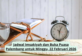 Warga Palembang Cek! Jadwal Imsakiyah & Buka Puasa Minggu 22 Februari 2026
