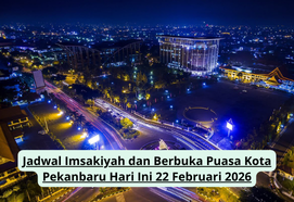 Panduan Ibadah Pekanbaru: Jadwal Imsakiyah dan Buka Puasa 22 Februari 2026