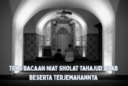 Panduan Lengkap Niat Sholat Tahajud: Kunci Keberkahan di Sepertiga Malam