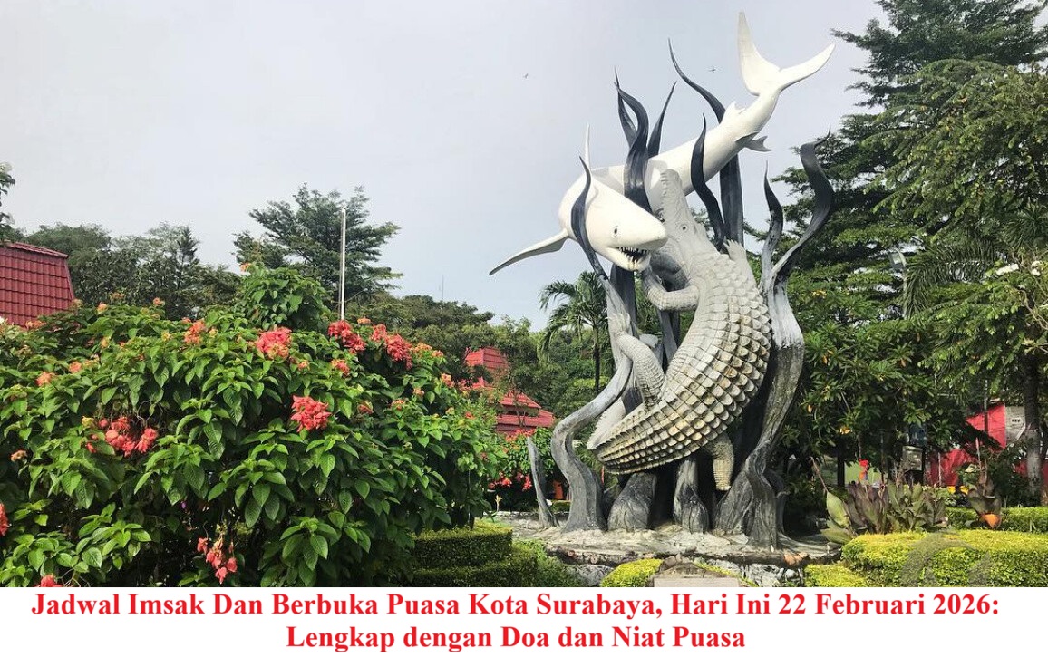 Catat! Jadwal Imsak & Buka Puasa Surabaya 22 Februari 2026 Serta Rahasia Doanya