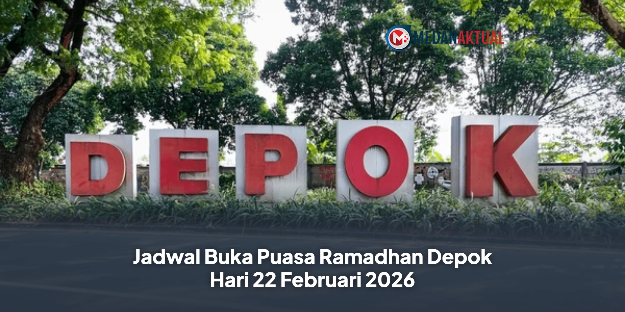Cek Jadwal Buka Puasa Depok 22 Februari 2026 dan Panduan Ibadah Tarawih