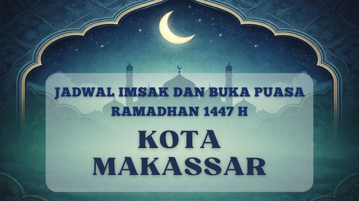 Warga Makassar Cek! Jadwal Imsak dan Buka Puasa Hari Ini 23 Februari 2026