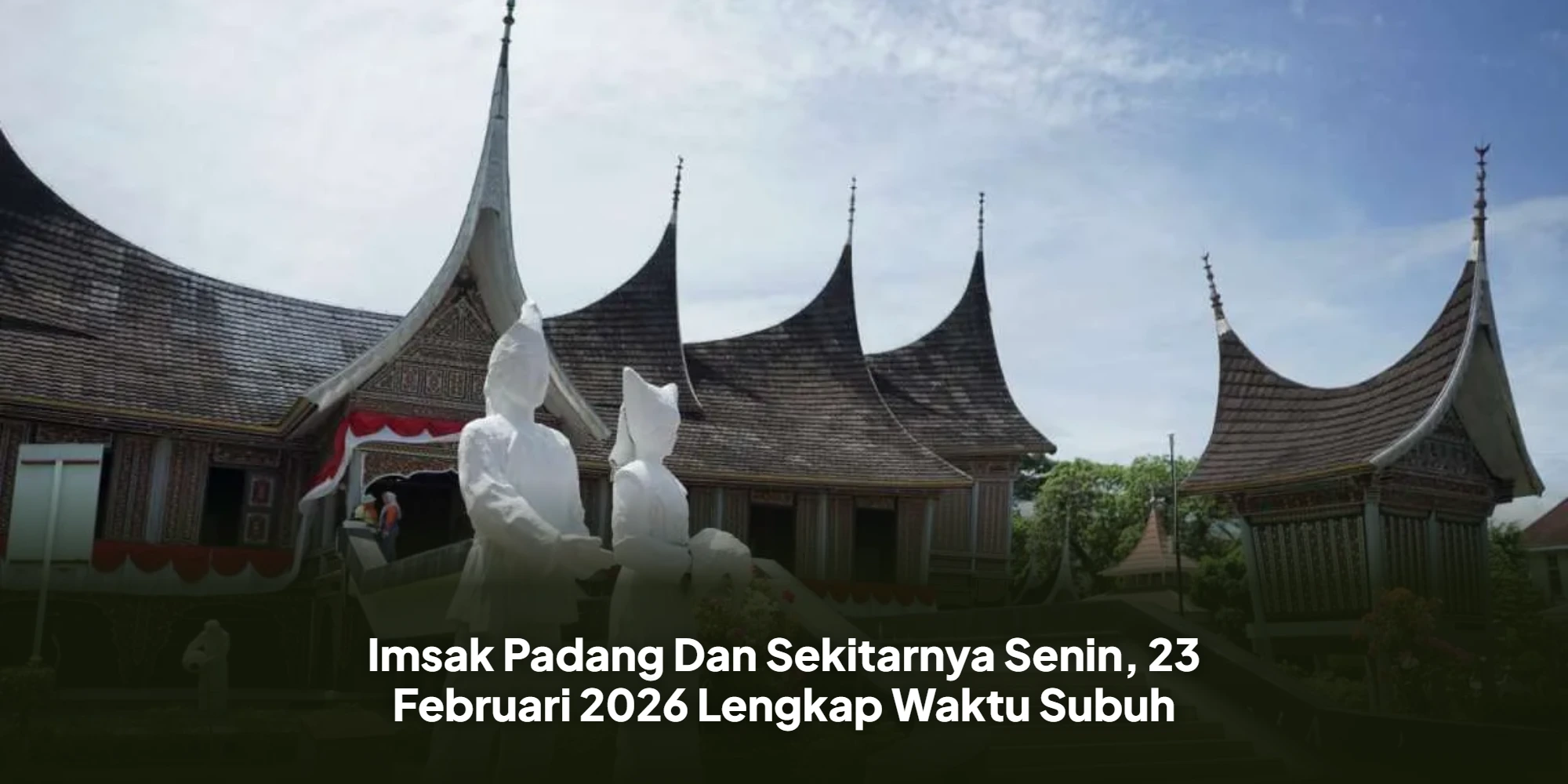 Imsak Padang Dan Sekitarnya Senin, 23 Februari 2026 Lengkap Waktu Subuh