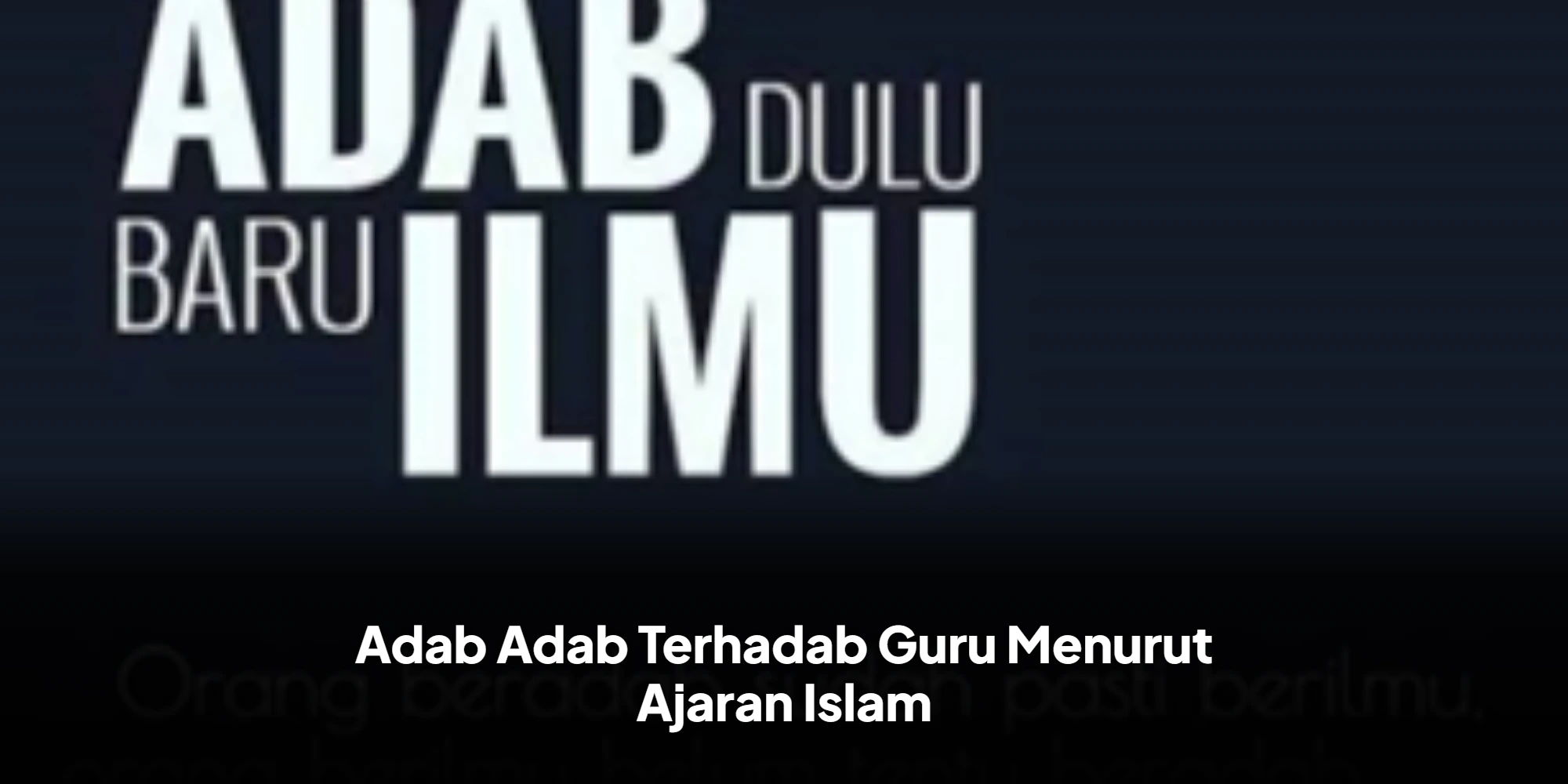 Menggapai Keberkahan Ilmu: Panduan Utama Etika Murid Kepada Guru dalam Islam