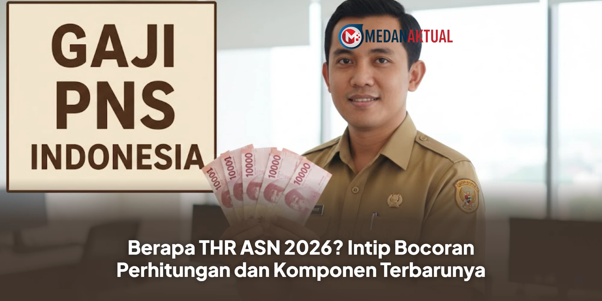 Bocoran THR ASN 2026: Simak Detail Komponen dan Skema Perhitungan Terbarunya