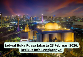 Warga Jakarta Simak! Ini Waktu Maghrib dan Buka Puasa 23 Februari 2026
