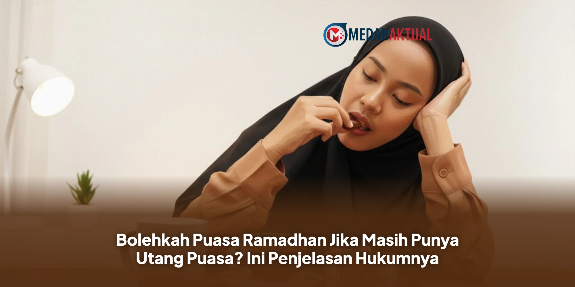 Solusi Hukum Islam Bagi Muslim yang Masih Punya Tunggakan Puasa Ramadhan