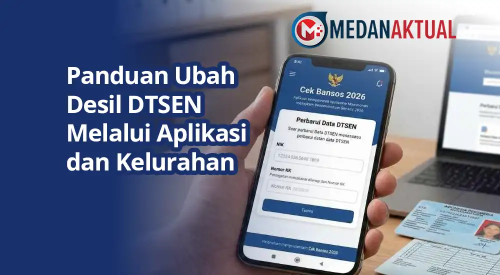 Panduan Ubah Desil DTSEN Melalui Aplikasi dan Kelurahan