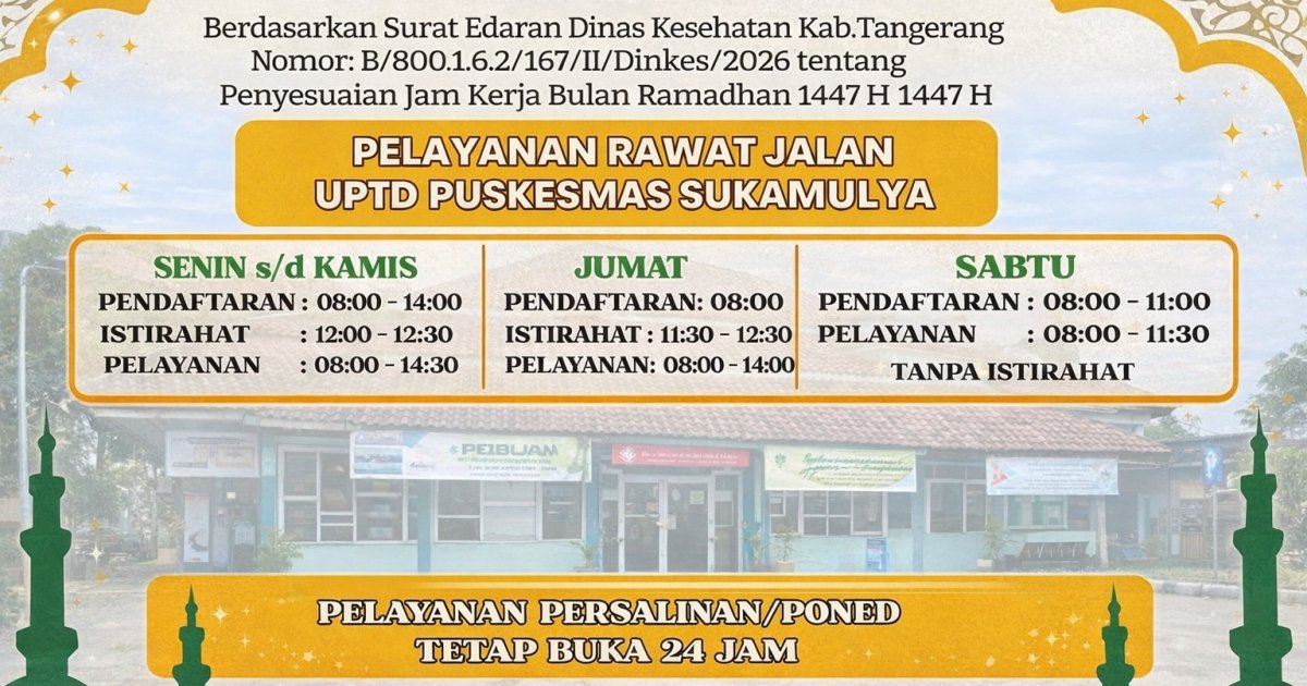 Jam Pelayanan Ramadhan Disesuaikan, UPTD Puskesmas Sukamulya Tetap Utamakan Layanan Maksimal