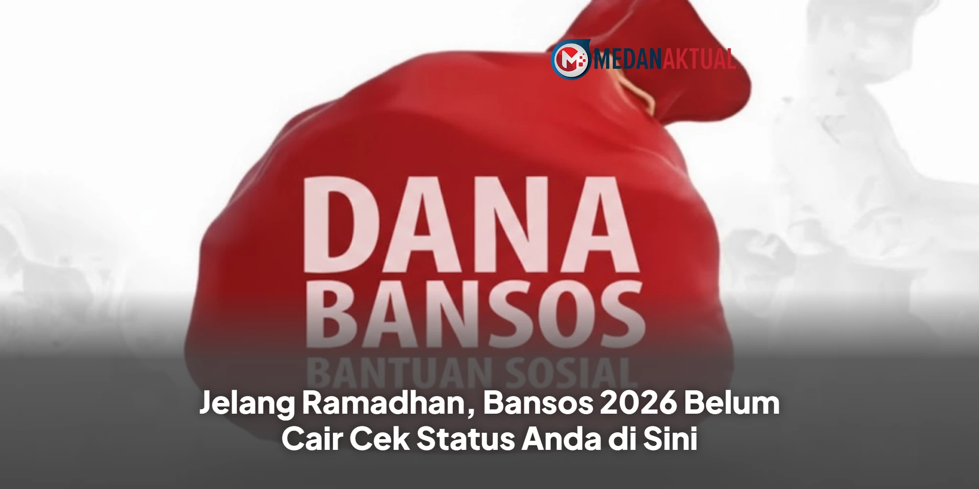 Nasib Bansos Ramadan 2026 Belum Jelas, Intip Prosedur Cek Status Terkini