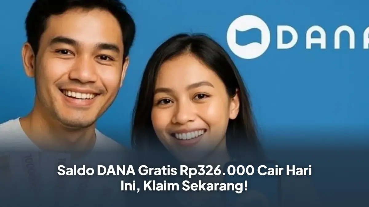 Raih Saldo DANA Gratis Rp326.000 Hari Ini, Simak Syarat Klaim Fitur Kaget