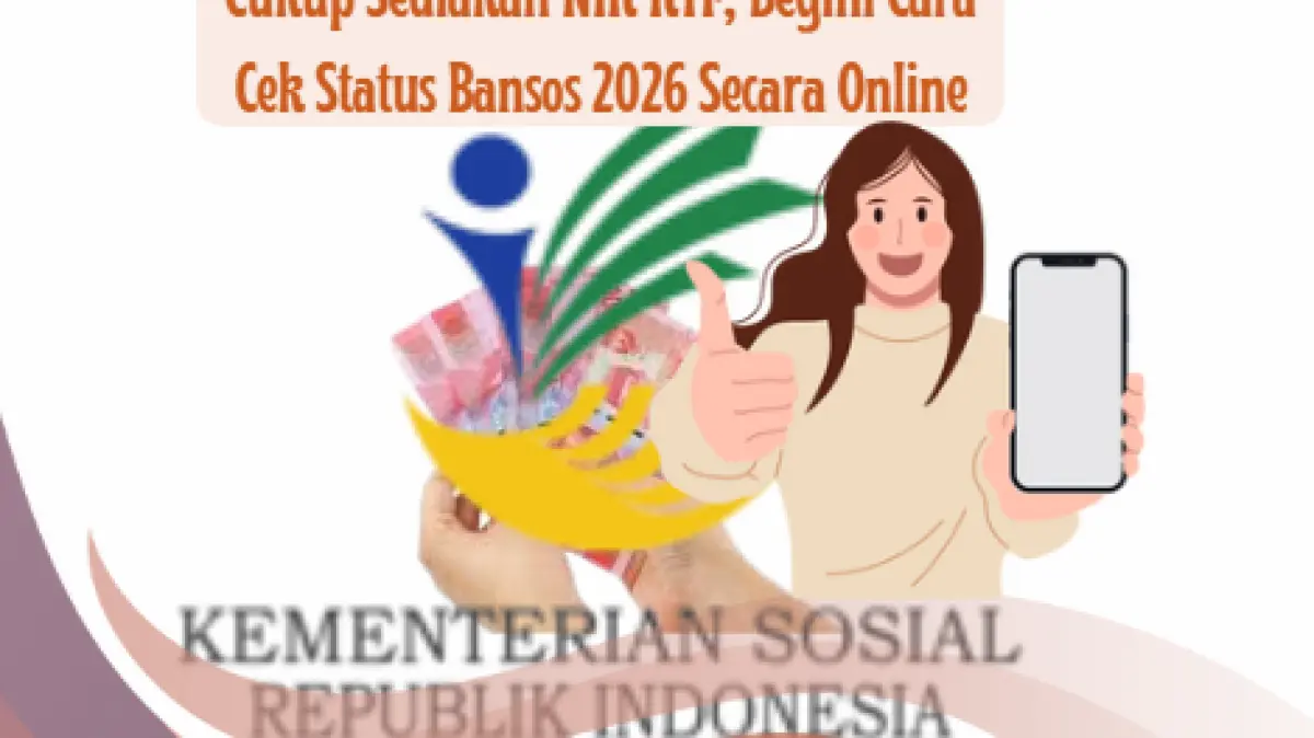NIK Jadi Kunci Cek Dana Sosial 2026: Panduan Akses Cepat