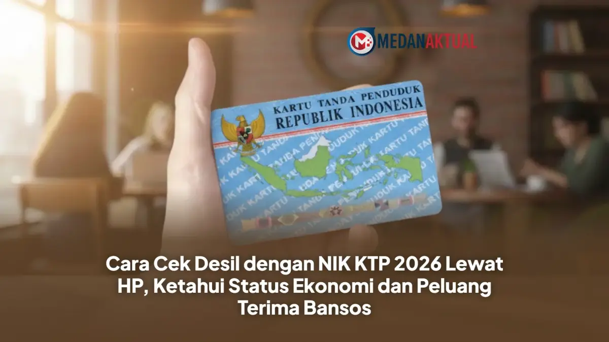 Cara Cek Desil dengan NIK KTP 2026 Lewat HP, Ketahui Status Ekonomi dan Peluang Terima Bansos