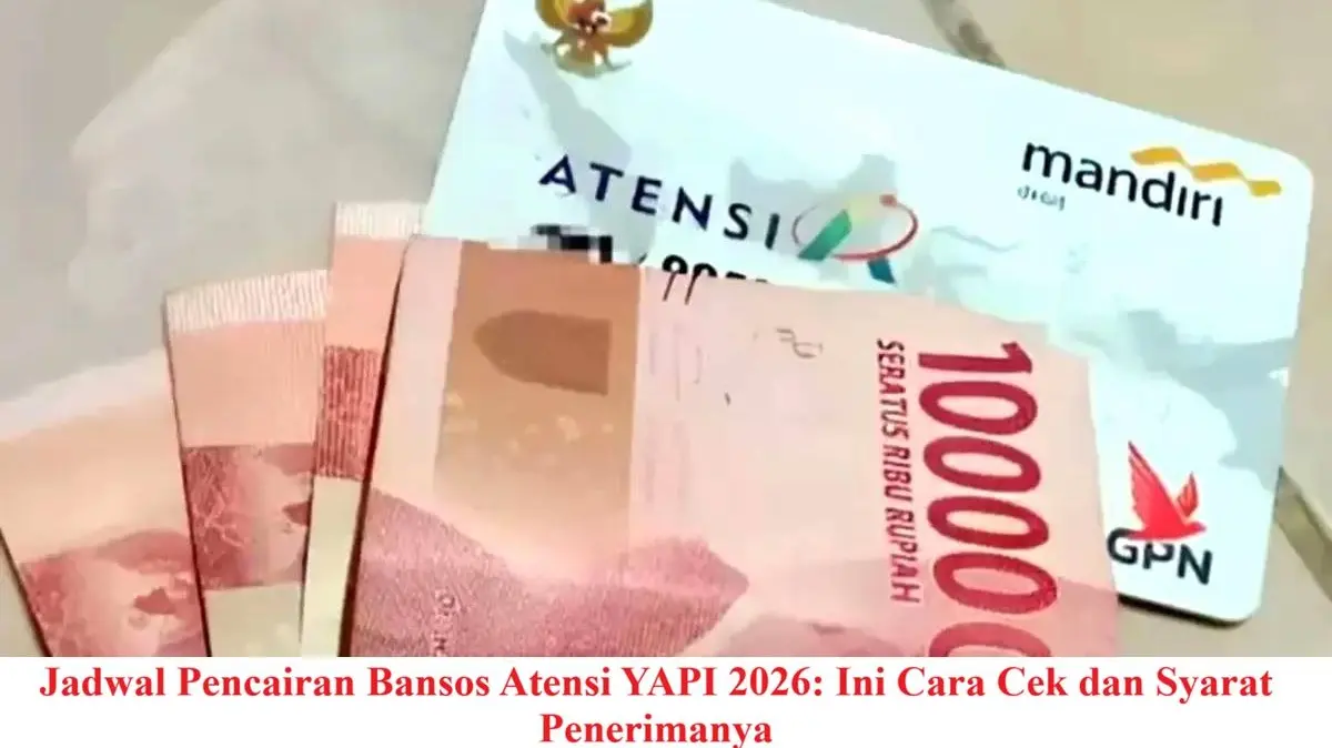 ATENSI YAPI 2026 Cair, Simak Syarat Dan Cara Cek Daftar Penerima