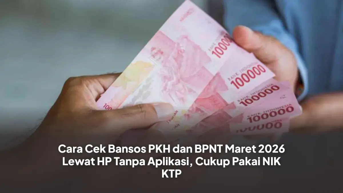 Cara Cek Bansos PKH dan BPNT Maret 2026 Lewat HP Tanpa Aplikasi, Cukup Pakai NIK KTP