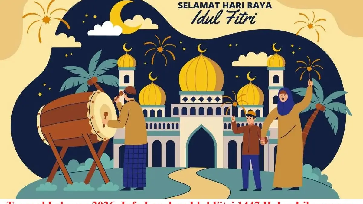 Tanggal Lebaran 2026: Info Lengkap Idul Fitri 1447 H dan Liburannya