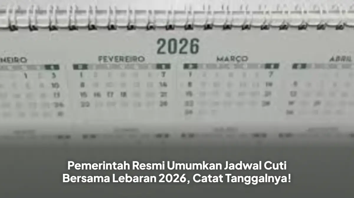 Kepastian Libur Idul Fitri 2026: Pemerintah Rilis Jadwal Cuti Bersama Terbaru