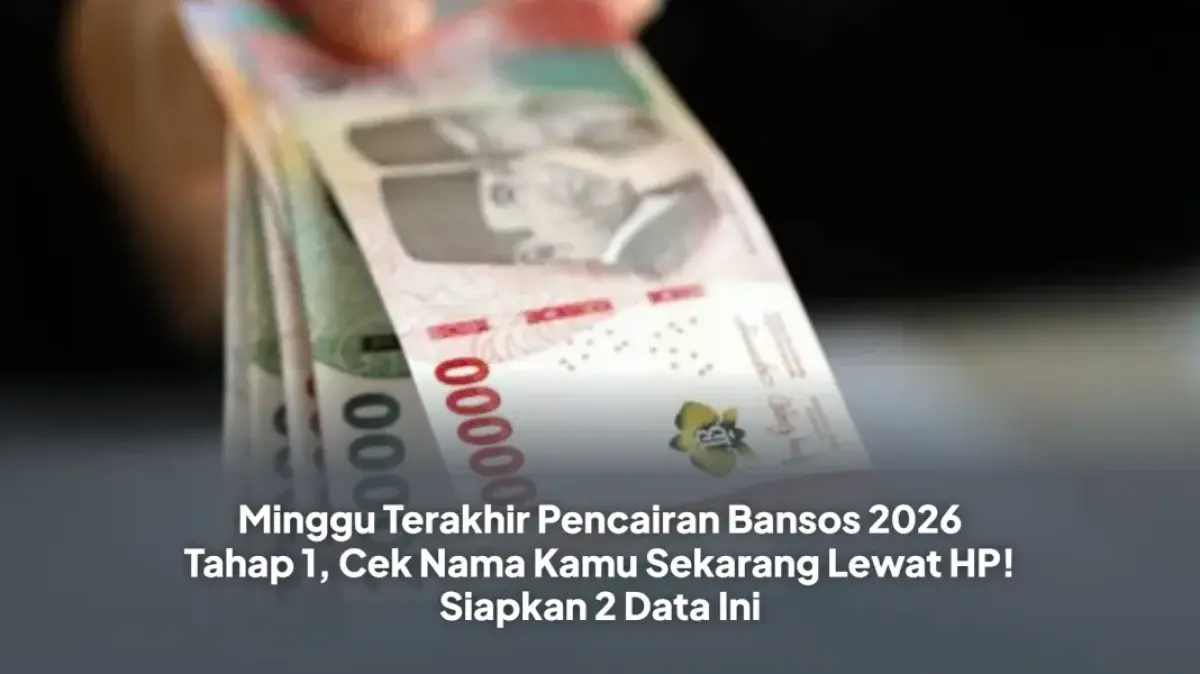 Deadline Pencairan PKH dan BPNT Tahap I Tahun 2026 Berakhir Hari Ini, Segera Cek Status Penerima!