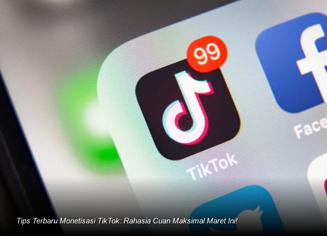 Transformasi TikTok di Kuartal I 2026: Bukan Sekadar Views, Ini Kunci Sukses Monetisasi Kreator