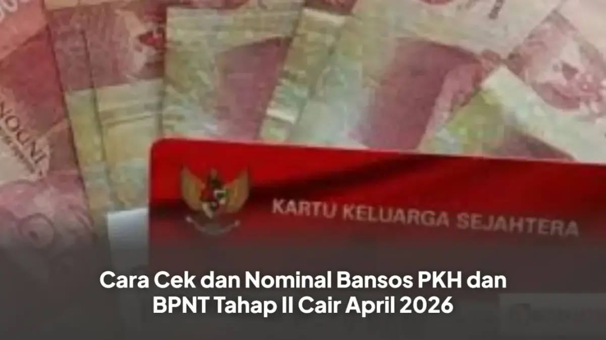 Memastikan Akses Kesejahteraan: Panduan Mandiri Cek Status Cair PKH dan BPNT Tahap II April 2026