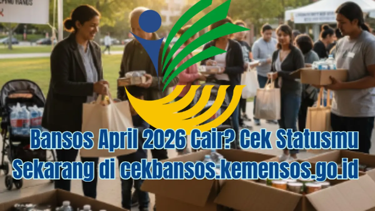 Bansos April 2026 Cair? Cek Statusmu Sekarang di cekbansos.kemensos.go.id