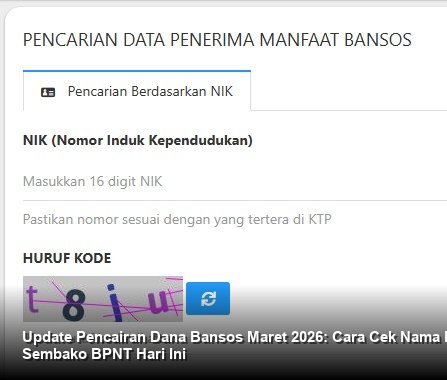 Update Pencairan Dana Bansos Maret 2026: Cara Cek Nama Penerima Kartu Sembako BPNT Hari Ini