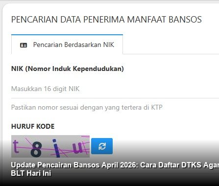 Update Pencairan Bansos April 2026: Cara Daftar DTKS Agar Dapat BPNT dan BLT Hari Ini