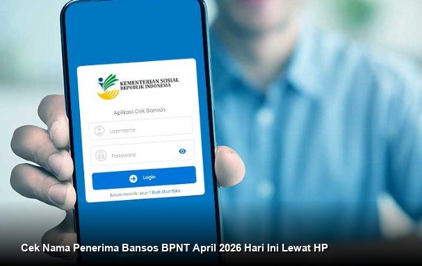 Cek Nama Penerima Bansos BPNT April 2026 Hari Ini Lewat HP