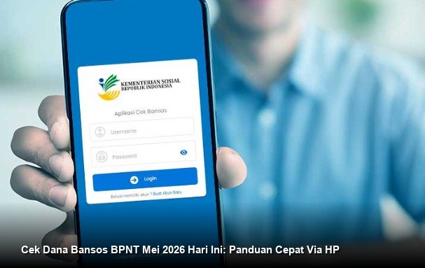 Cek Dana Bansos BPNT Mei 2026 Hari Ini: Panduan Cepat Via HP