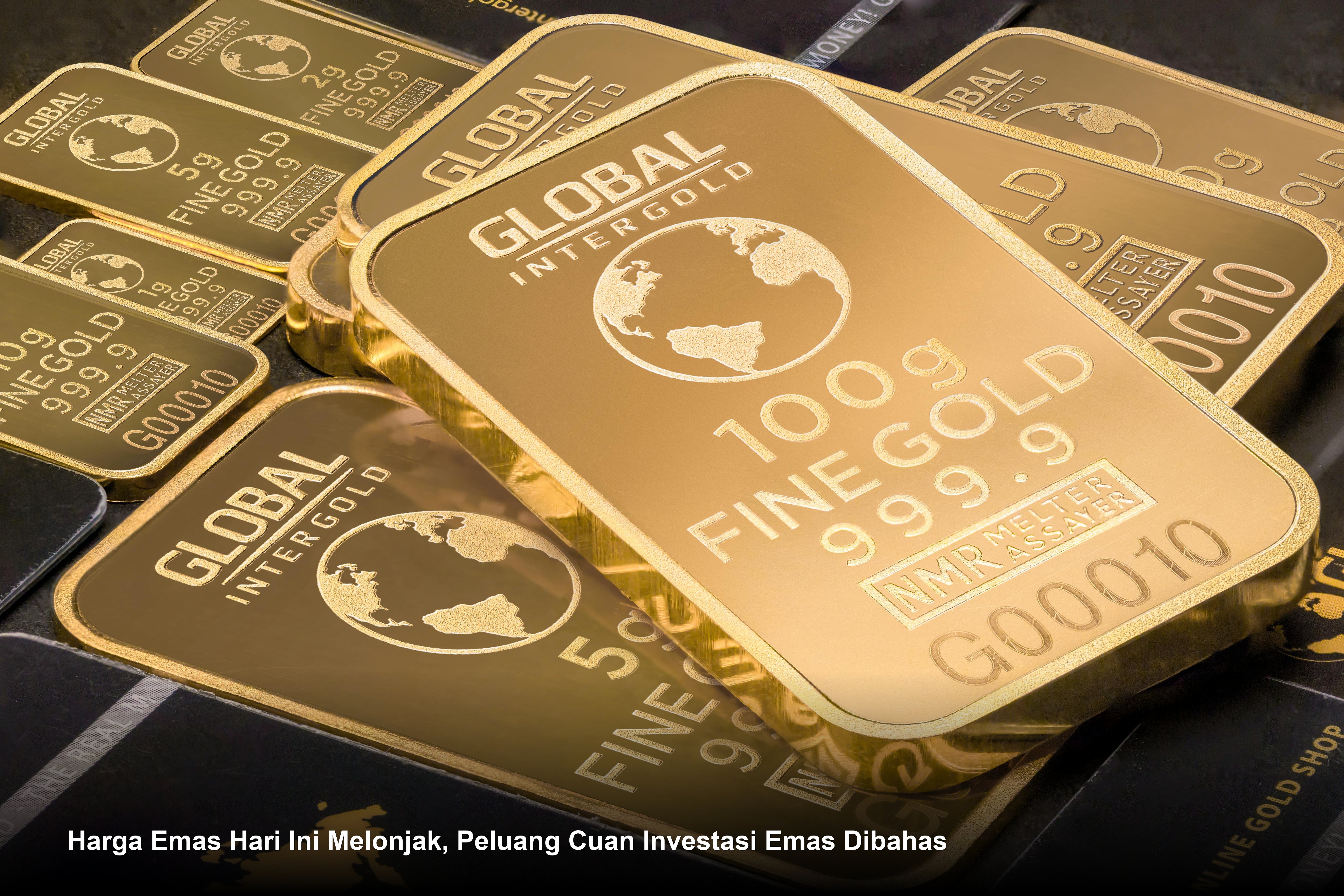 Harga Emas Hari Ini Melonjak, Peluang Cuan Investasi Emas Dibahas