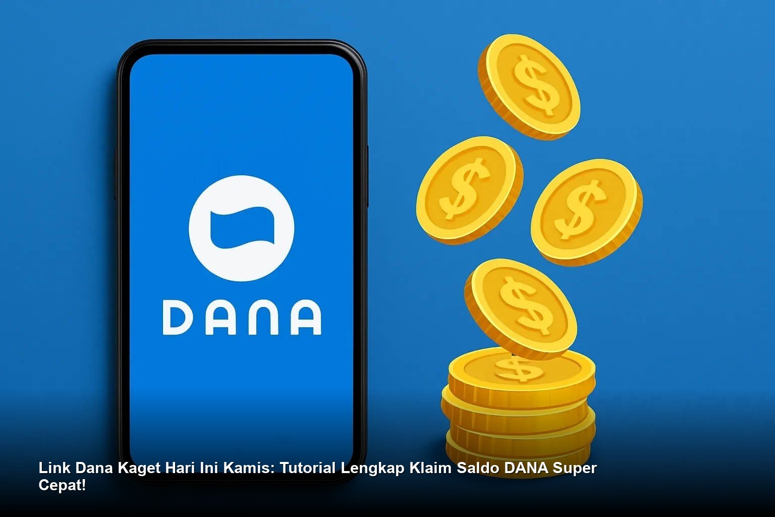 Link Dana Kaget Hari Ini Kamis: Tutorial Lengkap Klaim Saldo DANA Super Cepat!