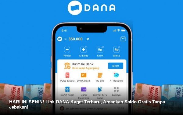 HARI INI SENIN! Link DANA Kaget Terbaru, Amankan Saldo Gratis Tanpa Jebakan!
