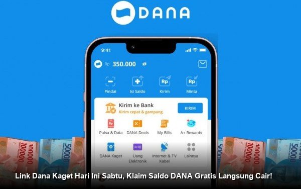 Link Dana Kaget Hari Ini Sabtu, Klaim Saldo DANA Gratis Langsung Cair!