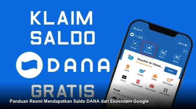 Panduan Resmi Mendapatkan Saldo DANA dari Ekosistem Google