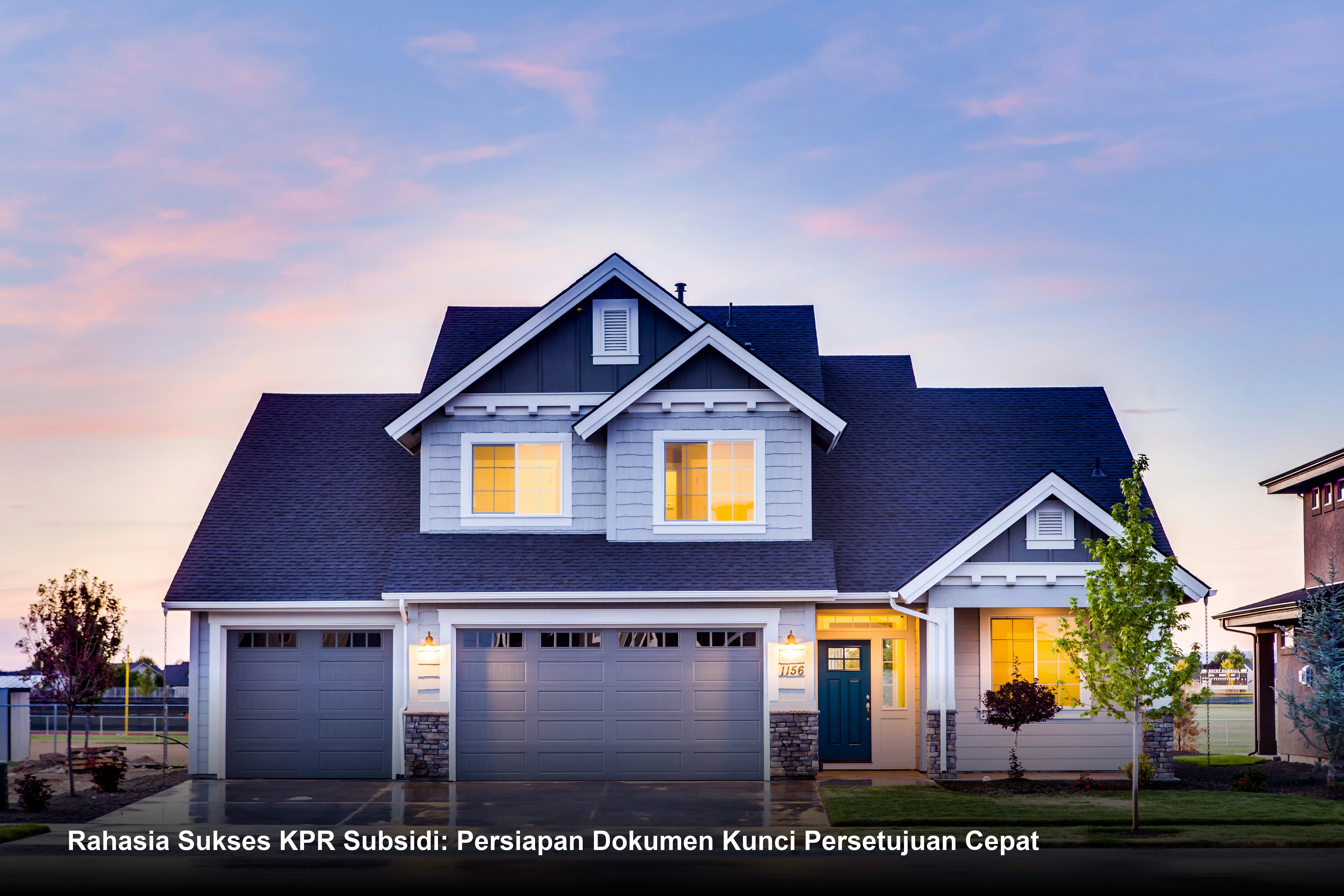 Rahasia Sukses KPR Subsidi: Persiapan Dokumen Kunci Persetujuan Cepat