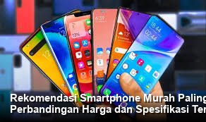 Rekomendasi Smartphone Murah Paling Bagus Harga di Bawah 2 Juta: Perbandingan Harga dan Spesifikasi Terbaru